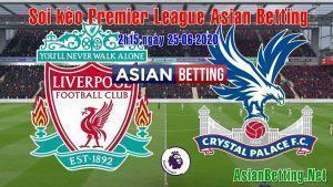 Soi kèo Liverpool vs Crystal Palace 2020 (2h15 ngày 25062020)