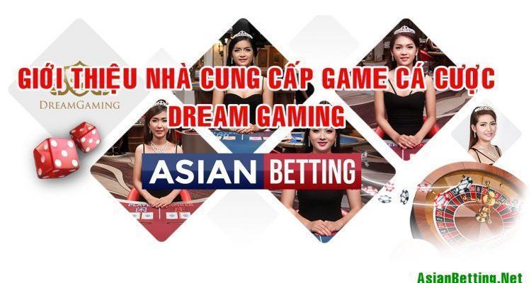 Nhà cung cấp game Dream Gaming là ai?