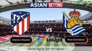 Soi kèo Atletico Madrid vs Real Sociedad 2020 (2h ngày 20-07-2020)