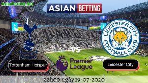 Soi kèo Tottenham Hotspur vs Leicester City 2020 (22h ngày 19-07-2020)