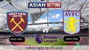 Soi kèo West Ham United vs Aston Villa (22h00 ngày 26-07-2020)