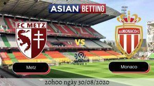 Soi kèo Metz vs Monaco 2020 (20h00 ngày 30-08-2020)