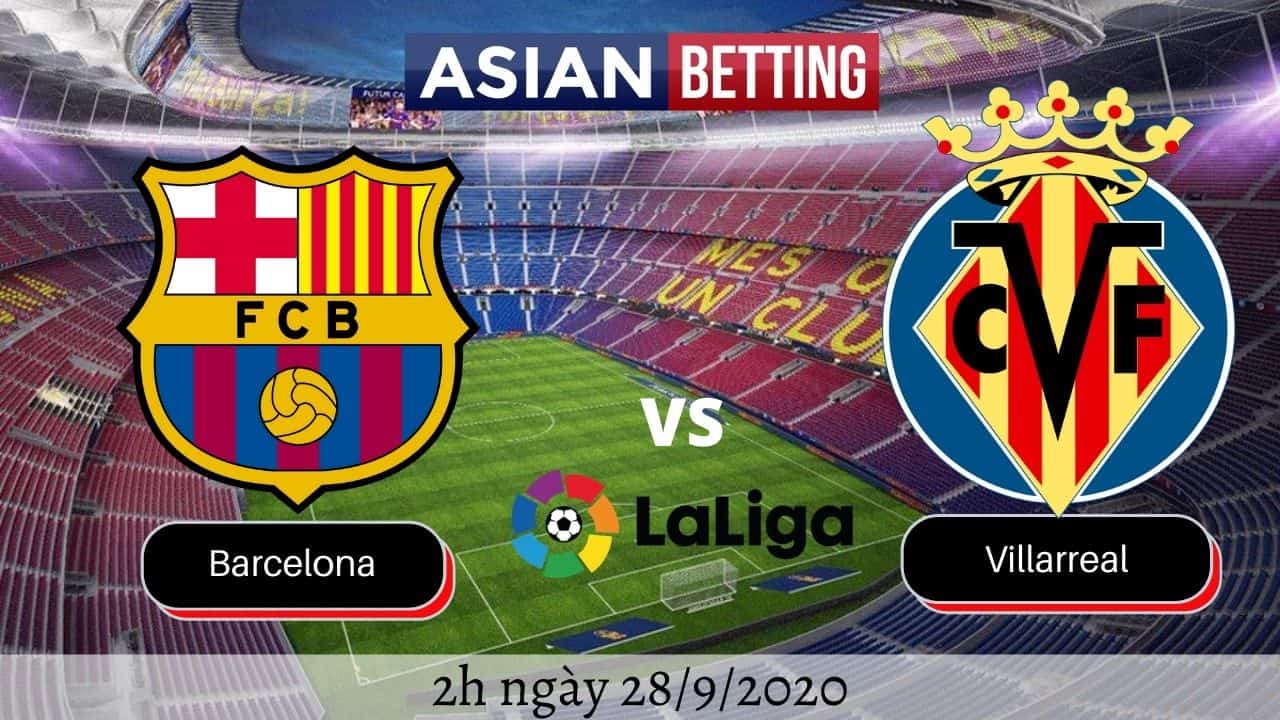 Soi kèo Barcelona vs Villarreal 2020 (2h ngày 28/9/2020)