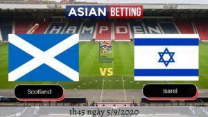 Soi kèo Scotland vs Israel 2020 chi tiết nhất (1h45 ngày 5/9/2020)