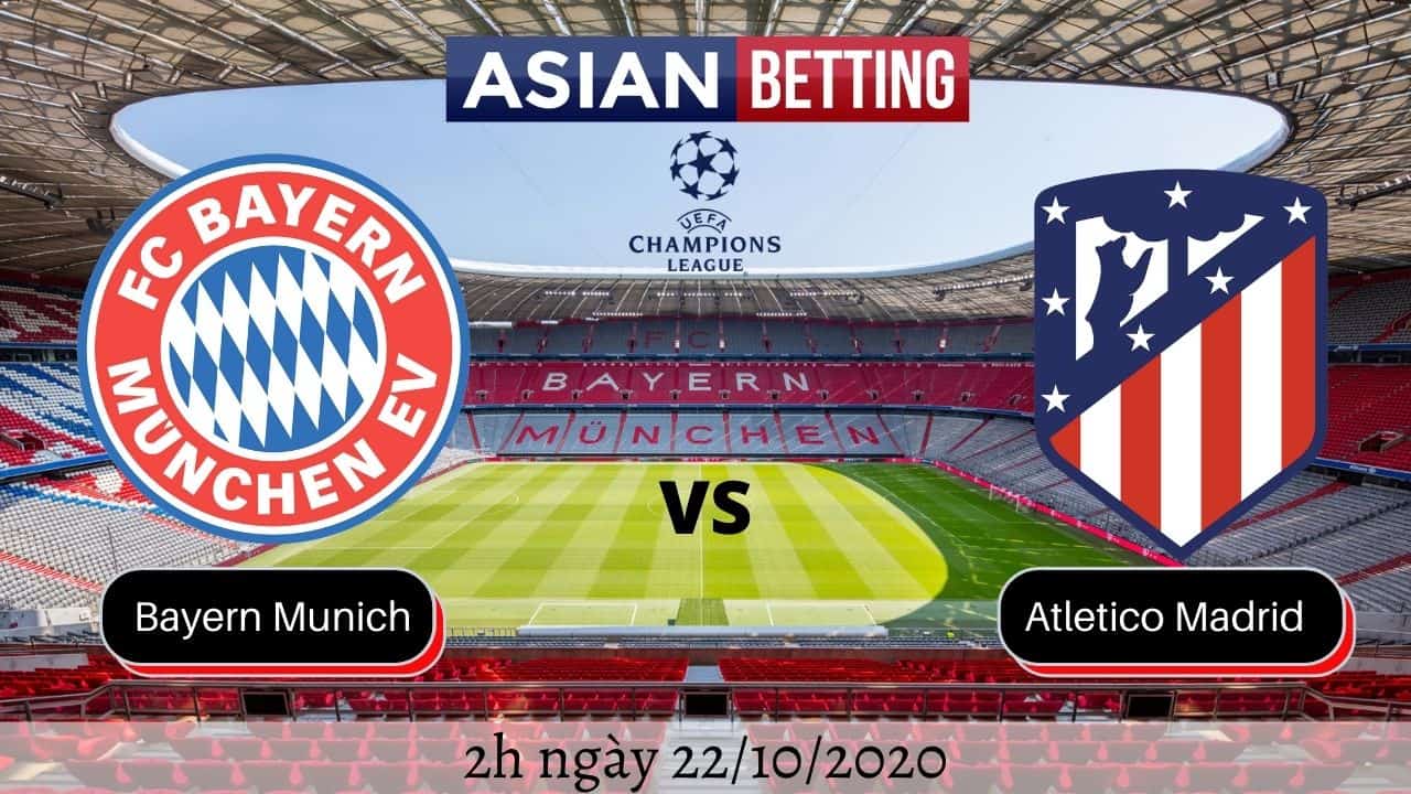 Soi kèo Bayern Munich vs Atletico Madrid 2020 (2h ngày 22/10/2020)