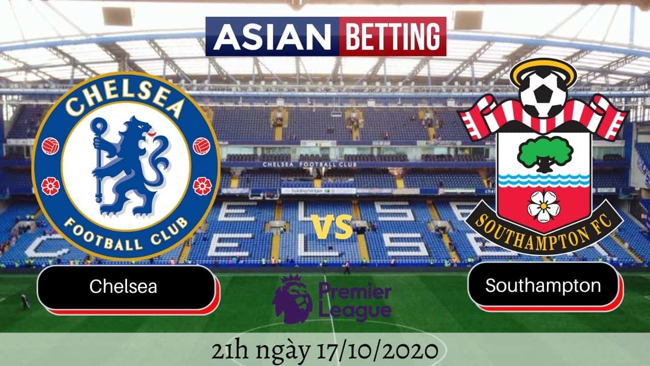 Soi kèo Chelsea vs Southampton 2020 (21h ngày 17/10/2020)