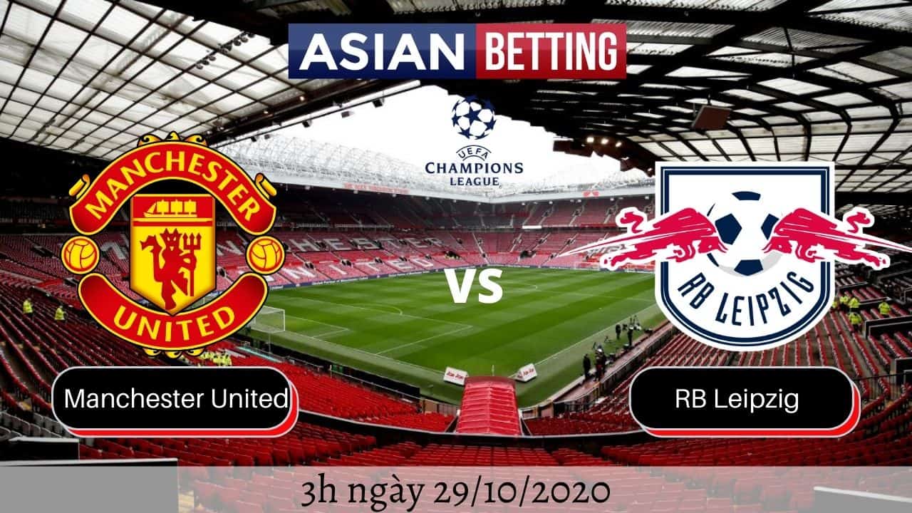 Soi kèo Manchester United vs RB Leipzig 2020 (3h ngày 29/10/2020)