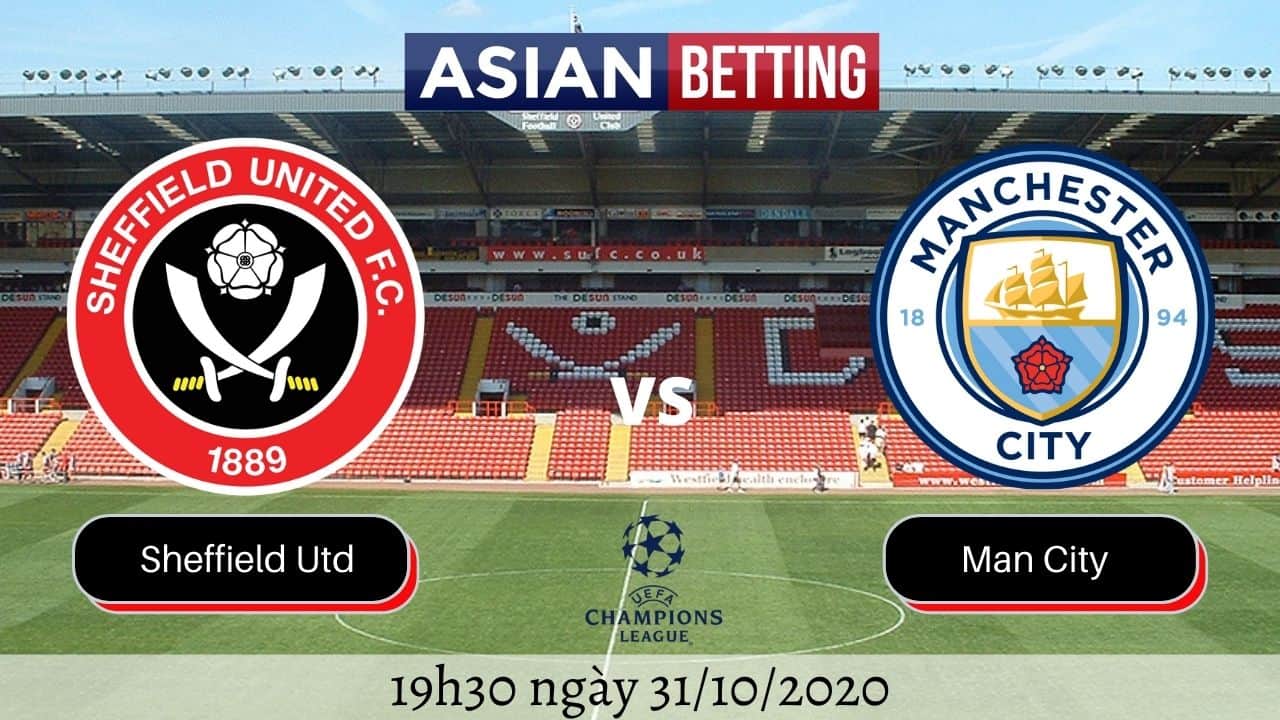 Soi kèo Sheffield Utd vs Man City 2020 (19h30 ngày 31/10/2020)