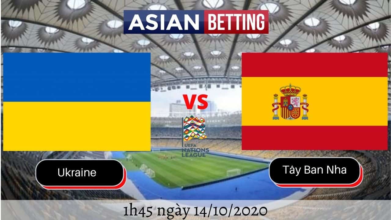 Soi kèo Ukraine vs Tây Ban Nha 2020 (1h45 ngày 14/10/2020)