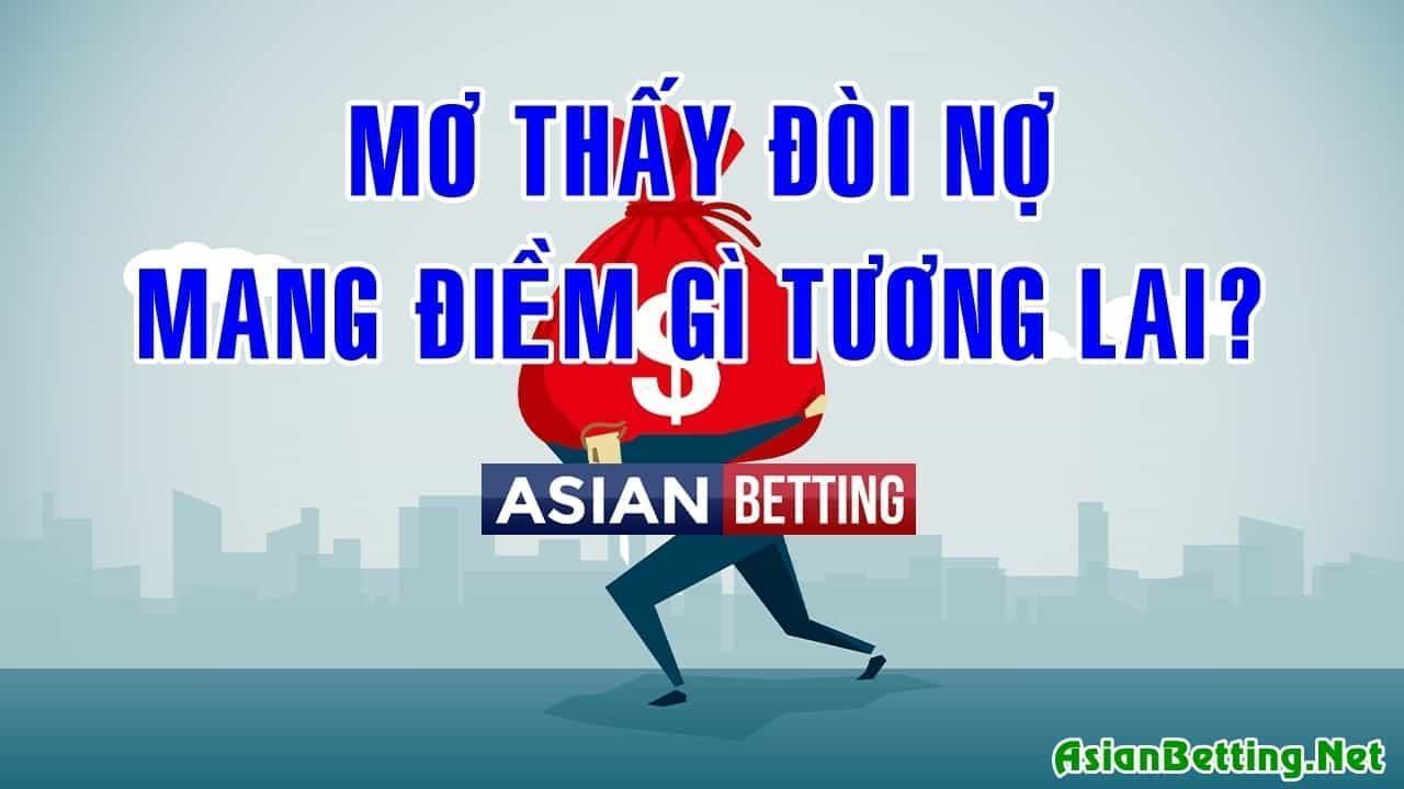 Mơ thấy đòi nợ: Những lý giải điềm báo và những con số cần đánh