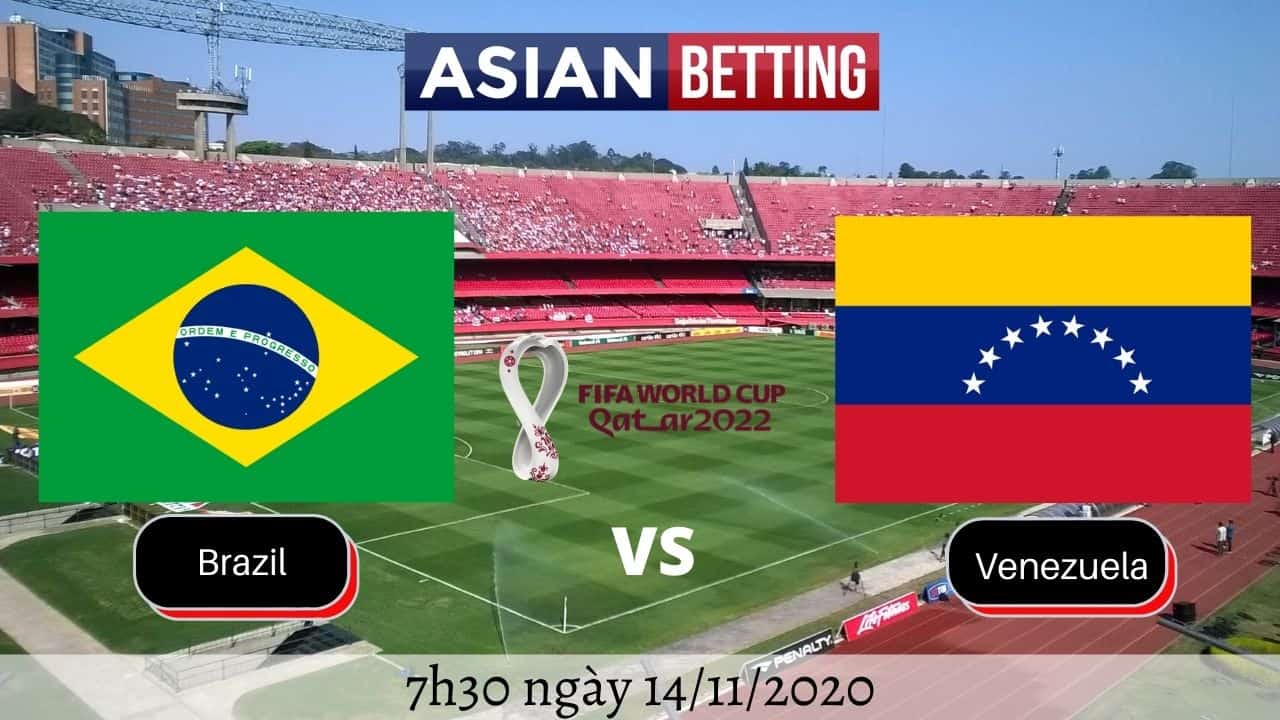 Soi kèo Brazil vs Venezuela 2020 (7h30 ngày 14/11/2020)