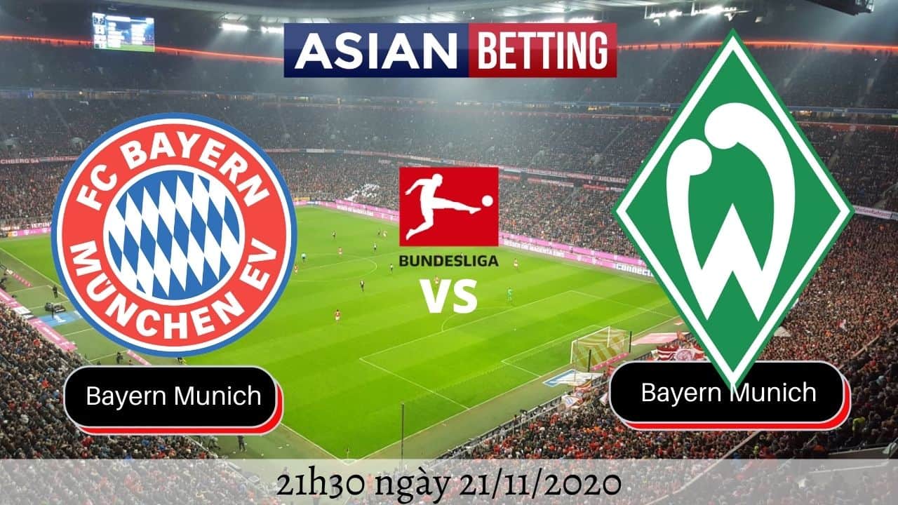 Soi kèo Bayern Munich vs Werder Bremen (21h30 ngày 21/11/2020)