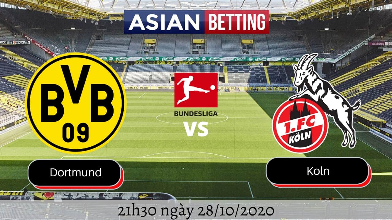 Soi kèo Dortmund vs Koln (21h30 ngày 28/10/2020)