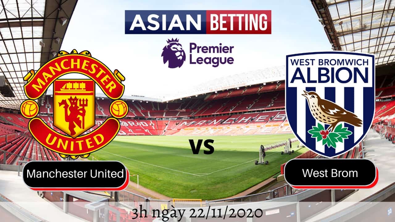 Soi kèo Manchester United vs West Brom (3h ngày 22/11/2020)