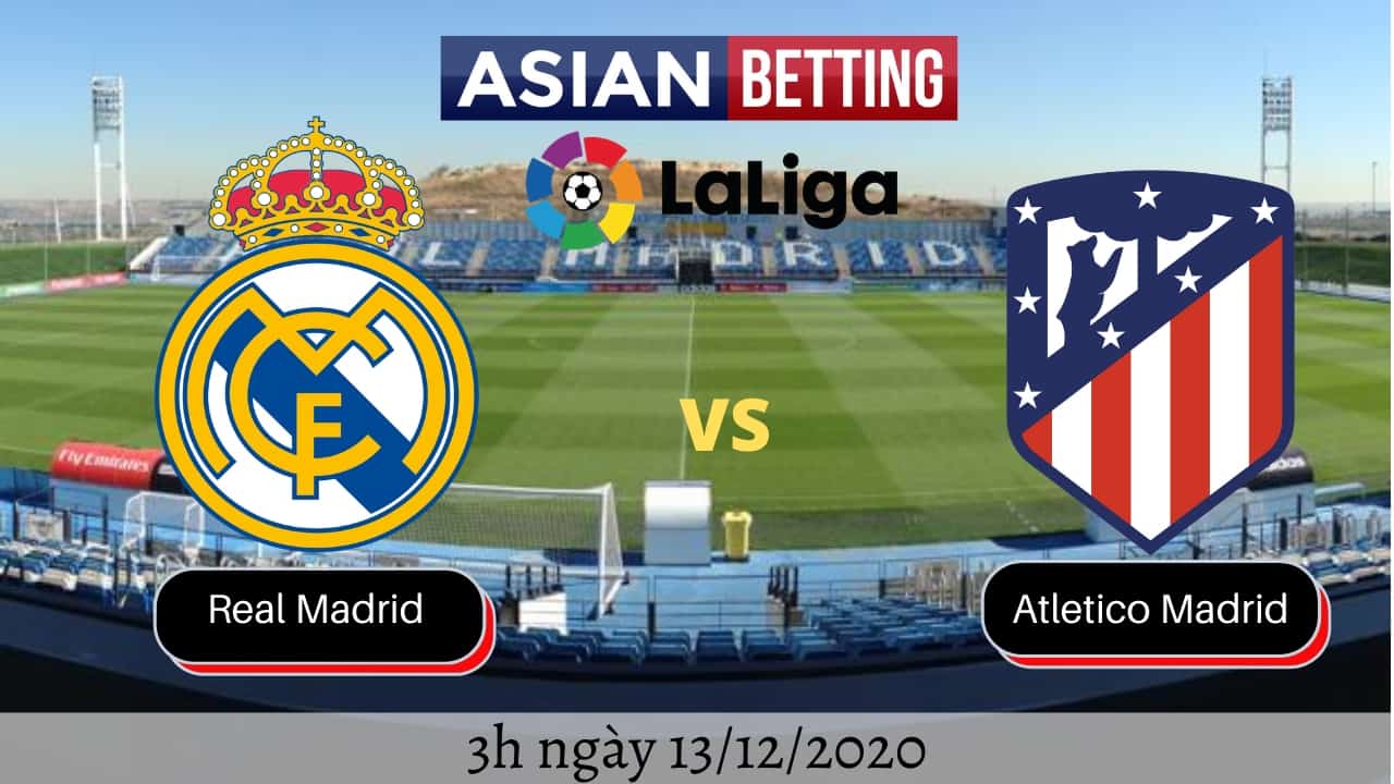 soi kèo Real Madrid vs Atletico Madrid 2020