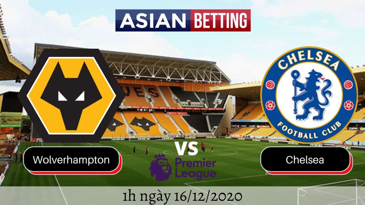 Soi kèo Wolverhampton vs Chelsea (1h ngày 16/12/2020)