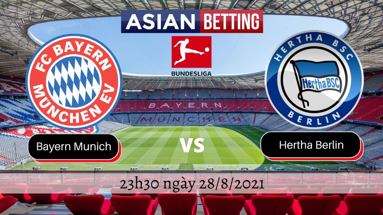 Soi kèo Bayern Munich vs Hertha Berlin (23h30 ngày 28/8/2021)