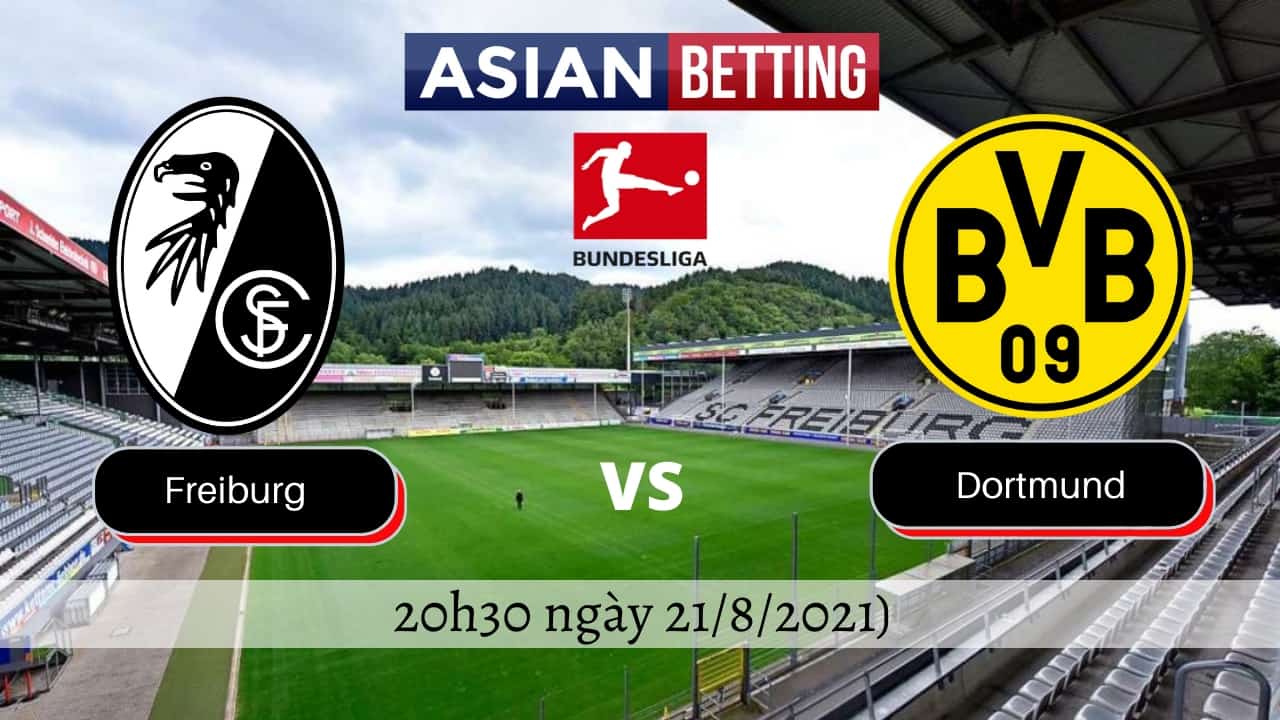 Soi kèo Freiburg vs Borussia Dortmund (20h30 ngày 21/8/2021)