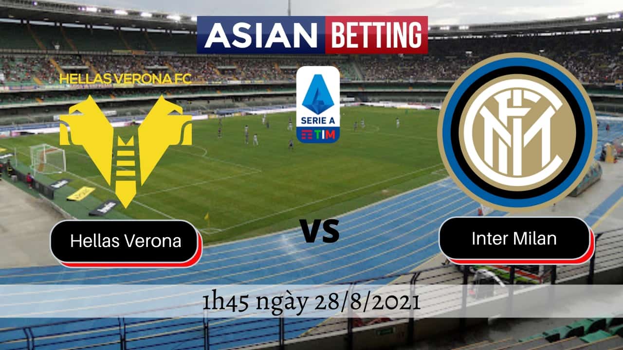 Soi kèo Hellas Verona vs Inter Milan (1h45 ngày 28/8/2021)