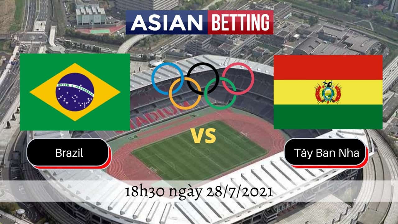 Soi kèo Olympic Brazil vs Olympic Tây Ban Nha (18h30 ngày 7/8/2021)