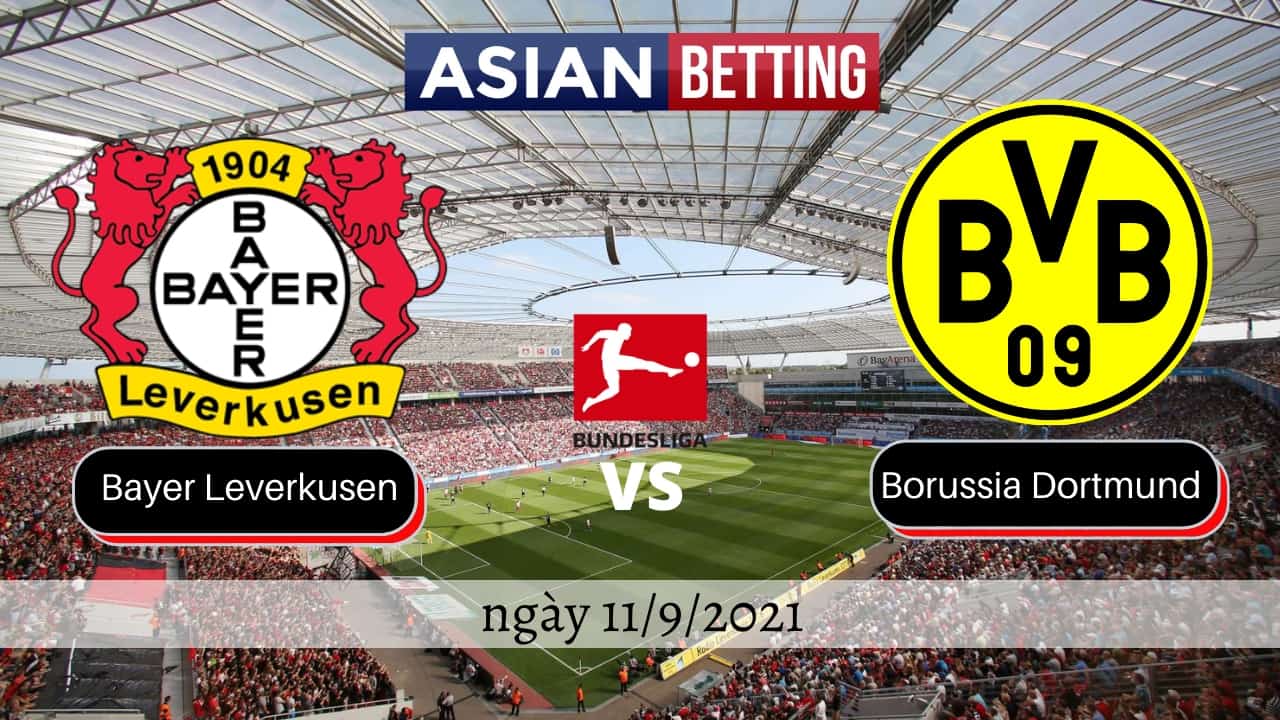 Soi kèo Bayer Leverkusen vs Borussia Dortmund (ngày 11/9/2021)