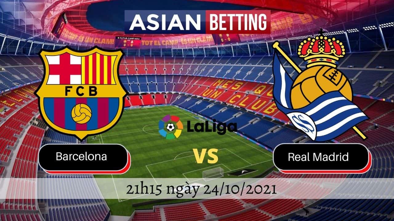 Soi kèo Barcelona vs Real Madrid (21h15 ngày 24/10/2021)