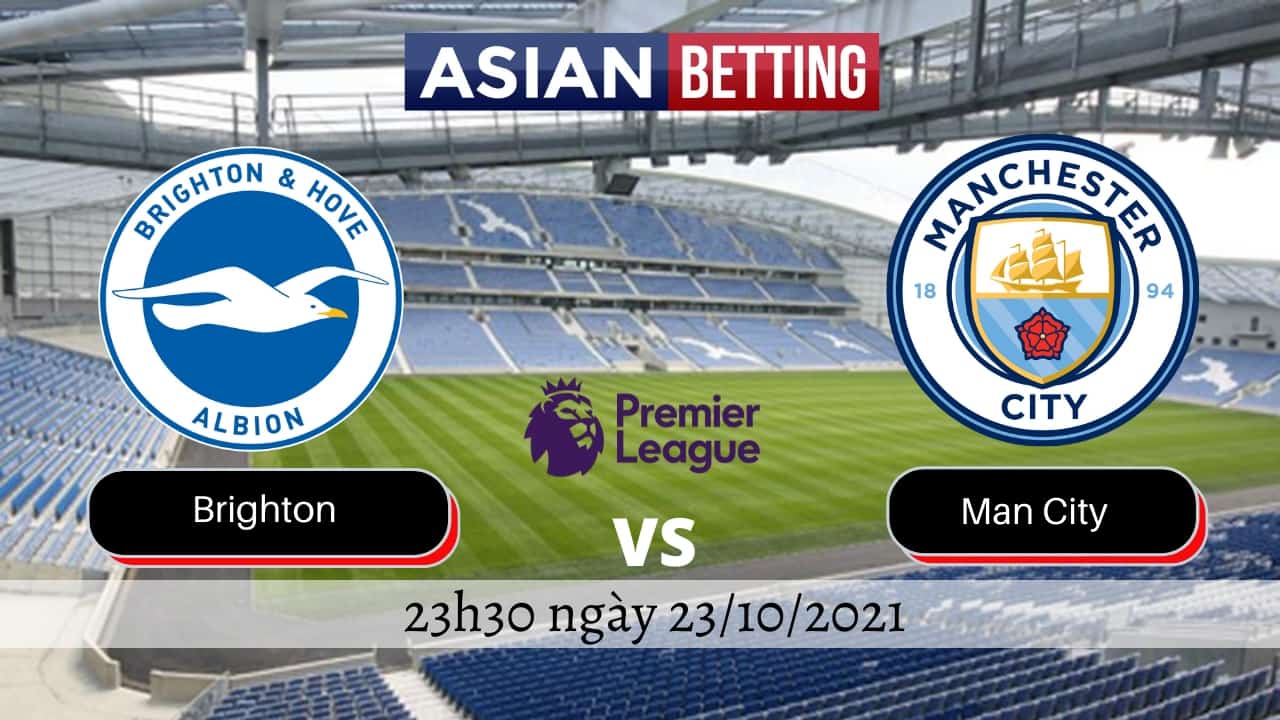 Soi kèo Brighton vs Man City (23h30 ngày 23/10/2021)