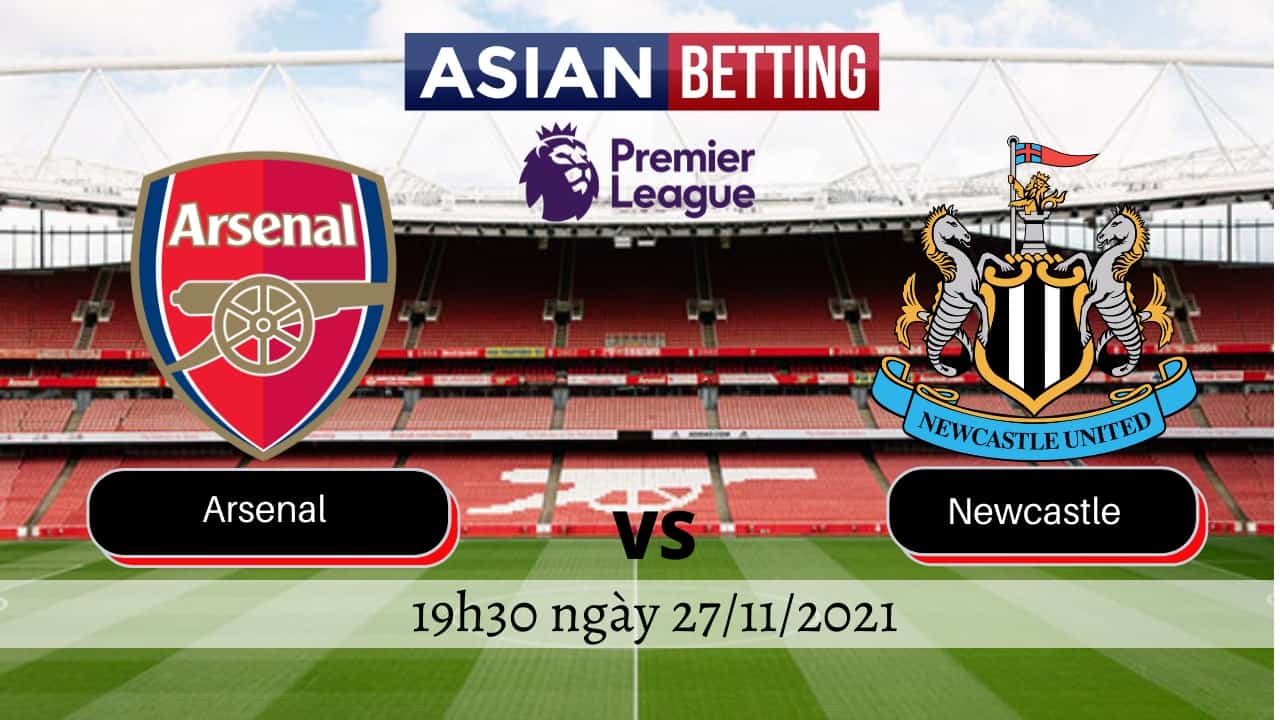 Soi kèo Arsenal vs Newcastle (19h30 ngày 27/11/2021)