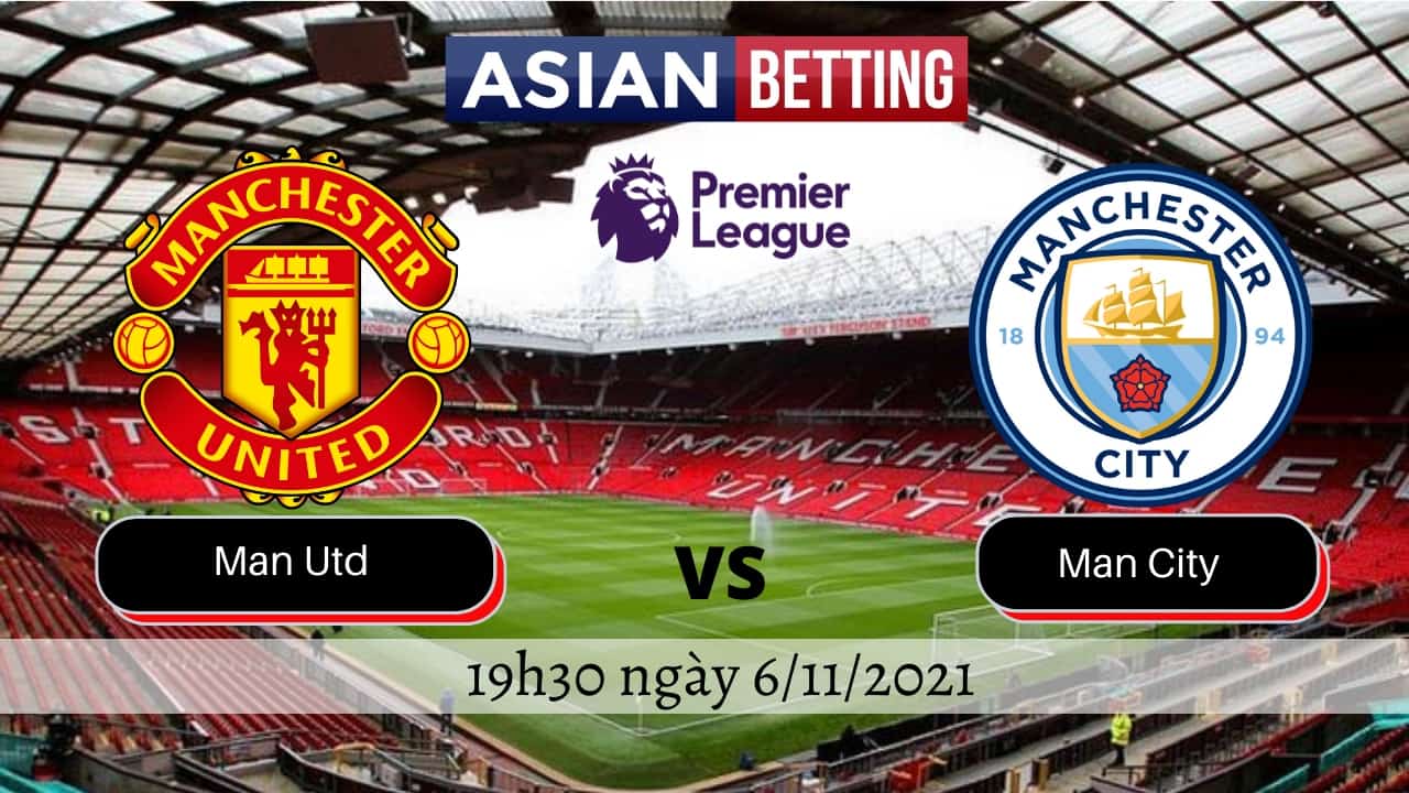 Soi kèo Man Utd vs Man City (19h30 ngày 6/11/2021)