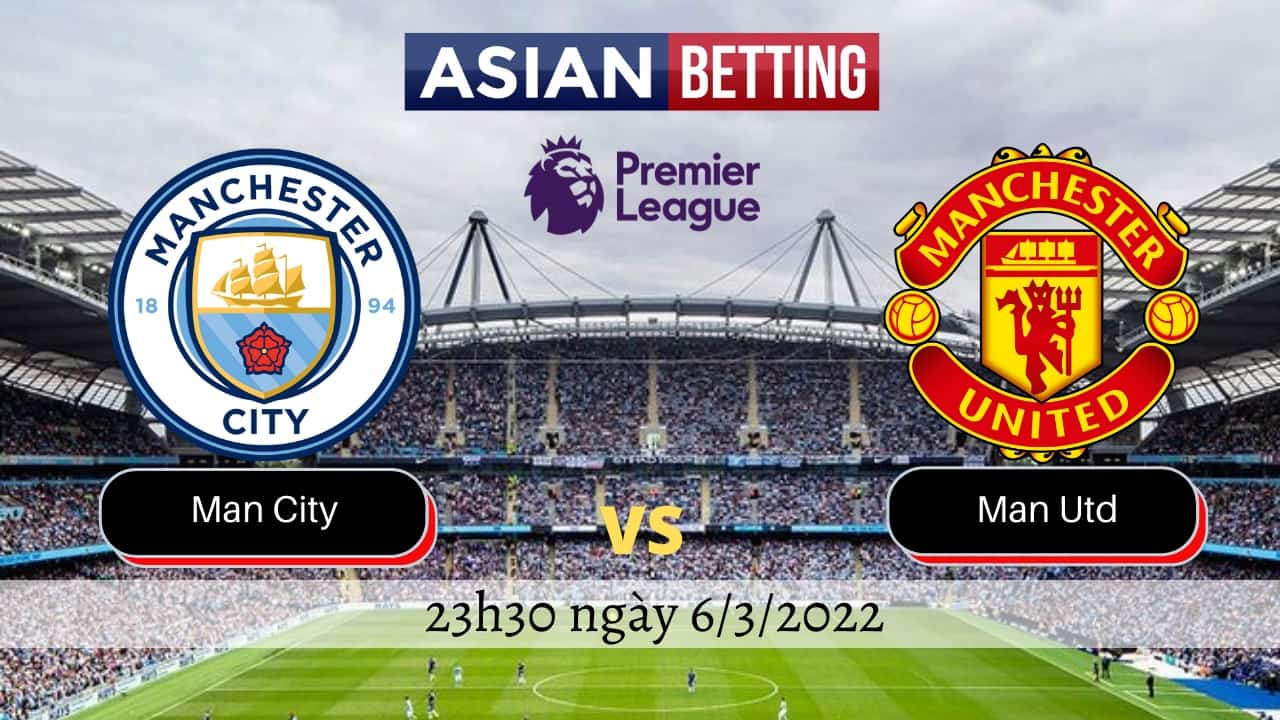 Soi kèo Man City vs Man Utd (23h30 ngày 6/3/2022)