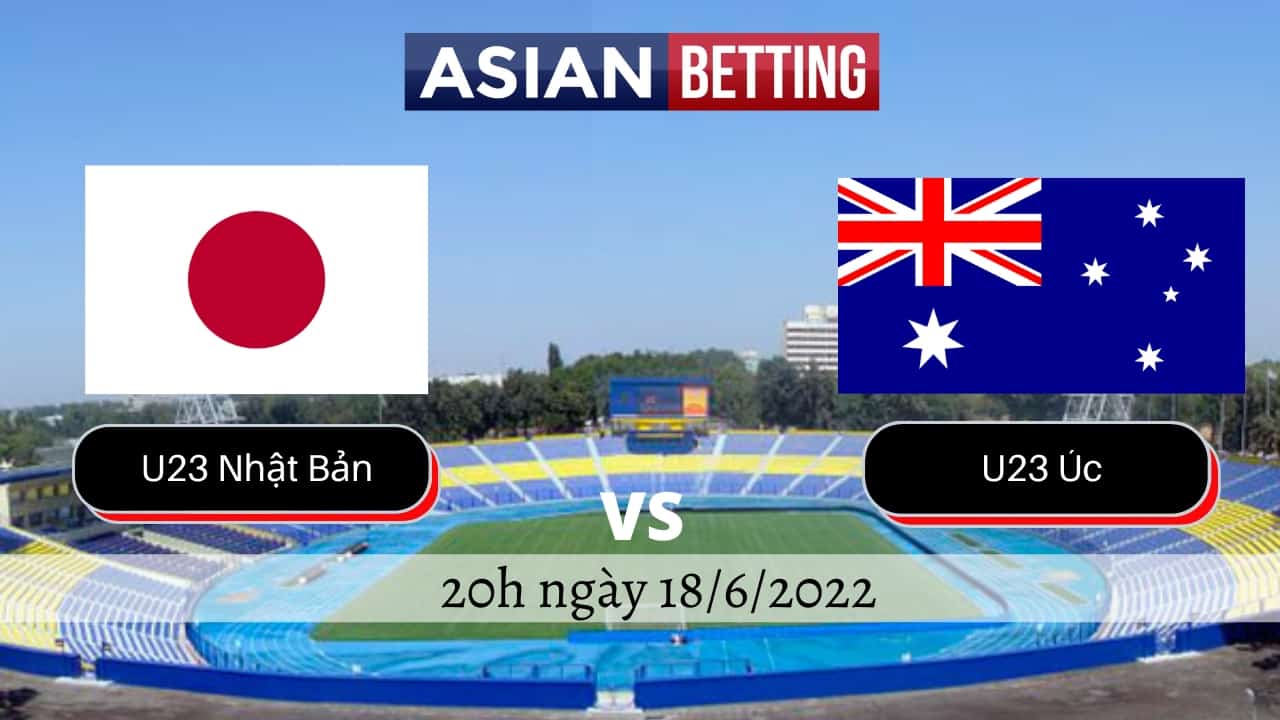 Soi kèo U23 Nhật Bản vs U23 Úc (20h ngày 18/6/2022)
