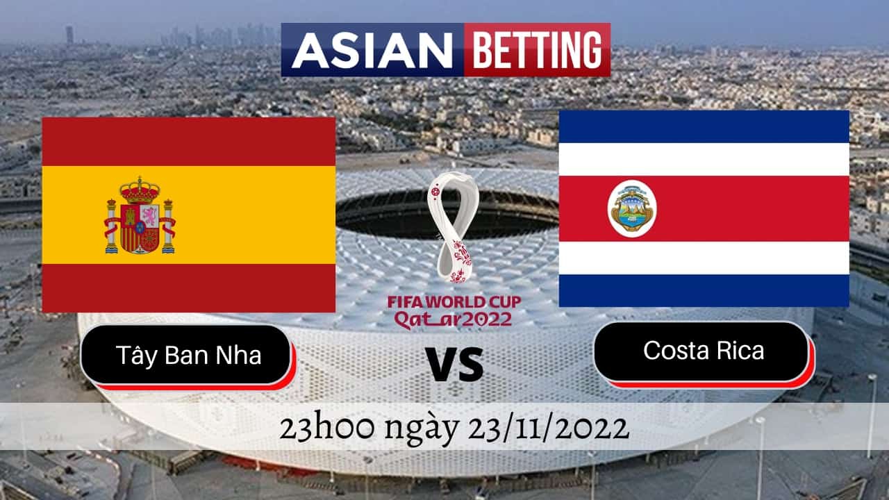 Soi kèo Tây Ban Nha vs Costa Rica (23h00 ngày 23/11/2022)