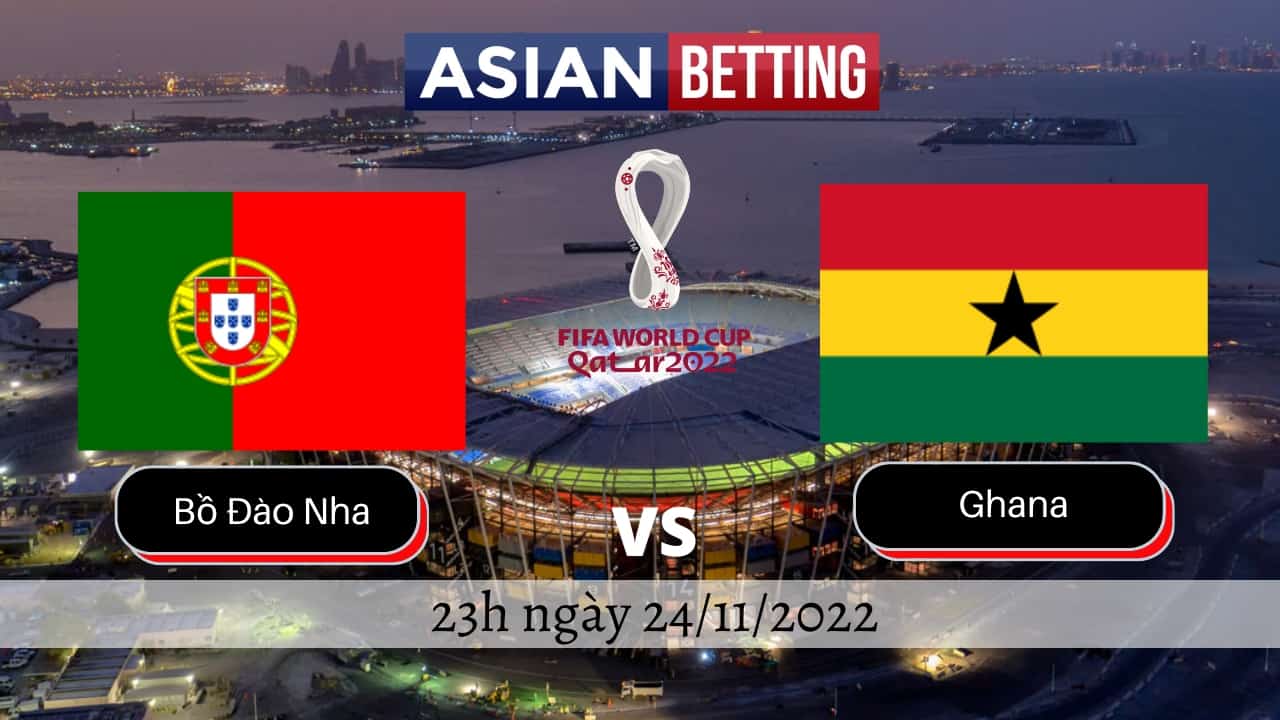 Soi kèo Bồ Đào Nha vs Ghana chính xác nhất (23h ngày 24/11/2022)